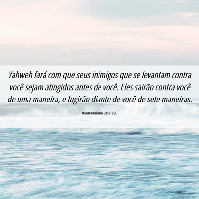Picture 06 - Deuteronômio 28:7 BSL - Yahweh fará com que seus inimigos que se - Bible Verse Picture