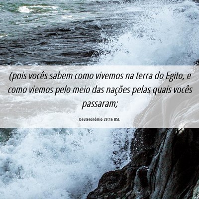 Picture 06 - Deuteronômio 29:16 BSL - (pois vocês sabem como vivemos na terra do - Bible Verse Picture