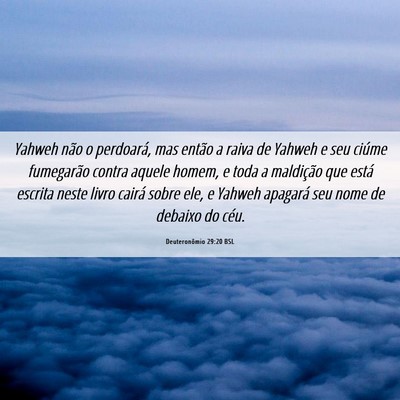 Picture 06 - Deuteronômio 29:20 BSL - Yahweh não o perdoará, mas então a raiva de - Bible Verse Picture