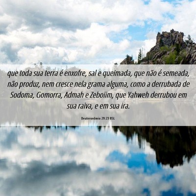 Picture 06 - Deuteronômio 29:23 BSL - que toda sua terra é enxofre, sal e queimada, - Bible Verse Picture