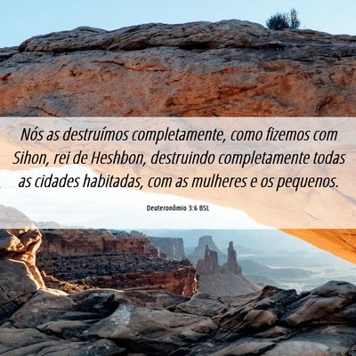 Picture 06 - Deuteronômio 3:6 BSL - Nós as destruímos completamente, como fizemos - Bible Verse Picture