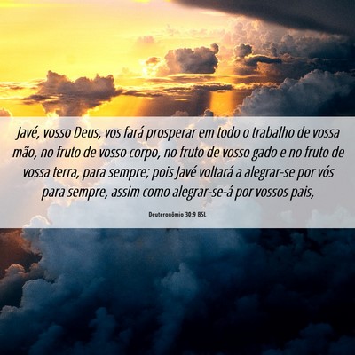 Picture 06 - Deuteronômio 30:9 BSL - Javé, vosso Deus, vos fará prosperar em todo o - Bible Verse Picture