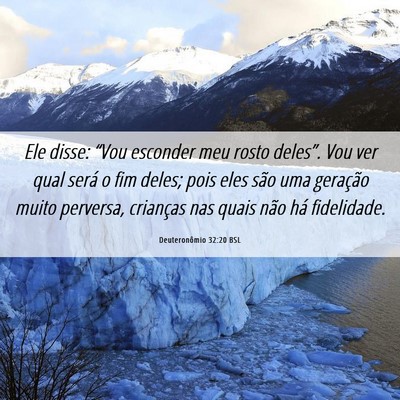 Picture 06 - Deuteronômio 32:20 BSL - Ele disse: “Vou esconder meu rosto deles”. - Bible Verse Picture