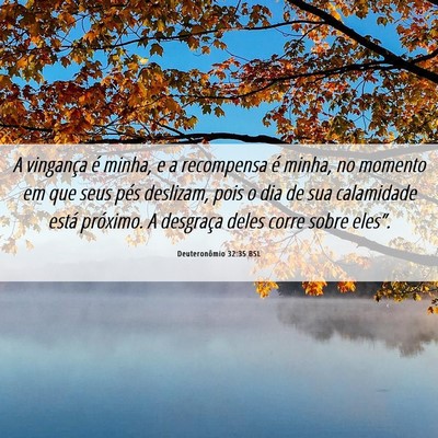 Picture 06 - Deuteronômio 32:35 BSL - A vingança é minha, e a recompensa é minha, no - Bible Verse Picture