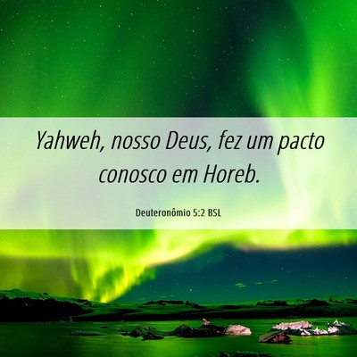 Picture 06 - Deuteronômio 5:2 BSL - Yahweh, nosso Deus, fez um pacto conosco em - Bible Verse Picture