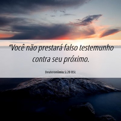 Picture 06 - Deuteronômio 5:20 BSL - “Você não prestará falso testemunho contra - Bible Verse Picture