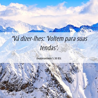 Picture 06 - Deuteronômio 5:30 BSL - “Vá dizer-lhes: 'Voltem para suas - Bible Verse Picture