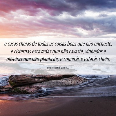 Picture 06 - Deuteronômio 6:11 BSL - e casas cheias de todas as coisas boas que não - Bible Verse Picture