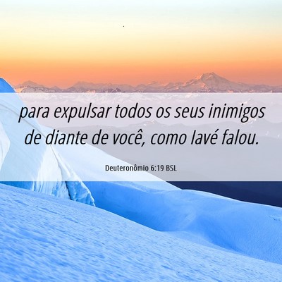 Picture 06 - Deuteronômio 6:19 BSL - para expulsar todos os seus inimigos de diante de - Bible Verse Picture