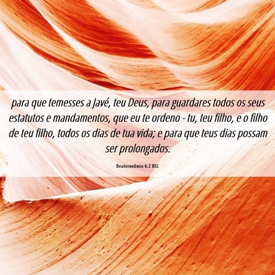 Picture 06 - Deuteronômio 6:2 BSL - para que temesses a Javé, teu Deus, para - Bible Verse Picture