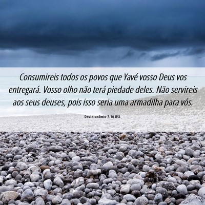 Picture 06 - Deuteronômio 7:16 BSL - Consumireis todos os povos que Yavé vosso Deus - Bible Verse Picture
