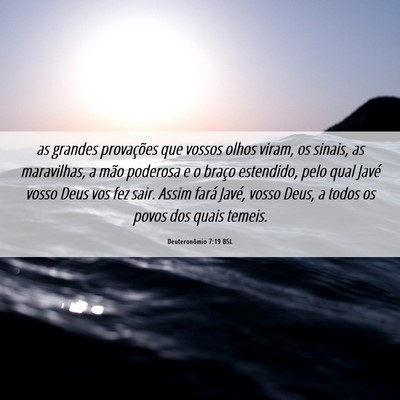 Picture 06 - Deuteronômio 7:19 BSL - as grandes provações que vossos olhos viram, os - Bible Verse Picture
