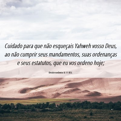 Picture 06 - Deuteronômio 8:11 BSL - Cuidado para que não esqueçais Yahweh vosso - Bible Verse Picture