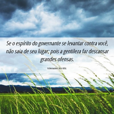 Picture 06 - Eclesiastes 10:4 BSL - Se o espírito do governante se levantar contra - Bible Verse Picture