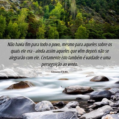 Picture 06 - Eclesiastes 4:16 BSL - Não havia fim para todo o povo, mesmo para - Bible Verse Picture