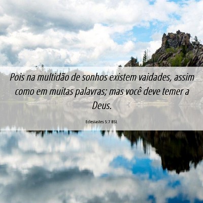 Picture 06 - Eclesiastes 5:7 BSL - Pois na multidão de sonhos existem vaidades, - Bible Verse Picture