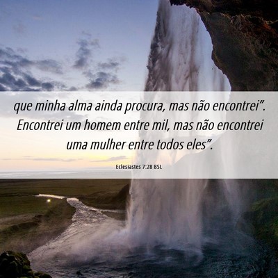 Picture 06 - Eclesiastes 7:28 BSL - que minha alma ainda procura, mas não - Bible Verse Picture