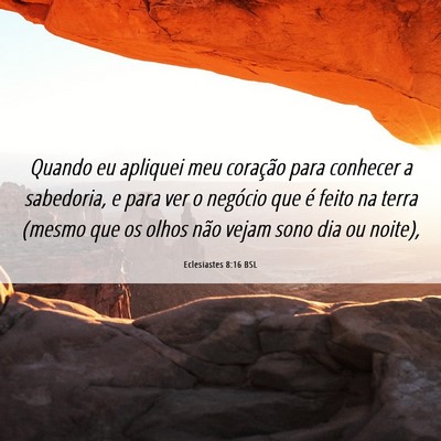 Picture 06 - Eclesiastes 8:16 BSL - Quando eu apliquei meu coração para conhecer a - Bible Verse Picture