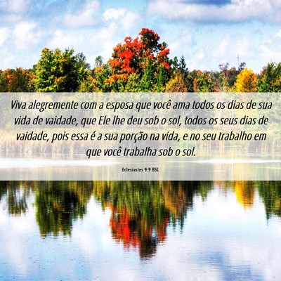 Picture 06 - Eclesiastes 9:9 BSL - Viva alegremente com a esposa que você ama todos - Bible Verse Picture