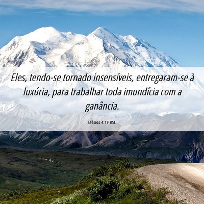Picture 06 - Efésios 4:19 BSL - Eles, tendo-se tornado insensíveis, - Bible Verse Picture