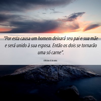 Picture 06 - Efésios 5:31 BSL - “Por esta causa um homem deixará seu pai e sua - Bible Verse Picture