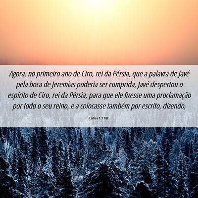 Picture 06 - Esdras 1:1 BSL - Agora, no primeiro ano de Ciro, rei da Pérsia, - Bible Verse Picture