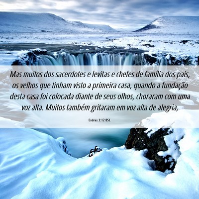 Picture 06 - Esdras 3:12 BSL - Mas muitos dos sacerdotes e levitas e chefes de - Bible Verse Picture