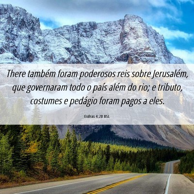 Picture 06 - Esdras 4:20 BSL - There também foram poderosos reis sobre - Bible Verse Picture