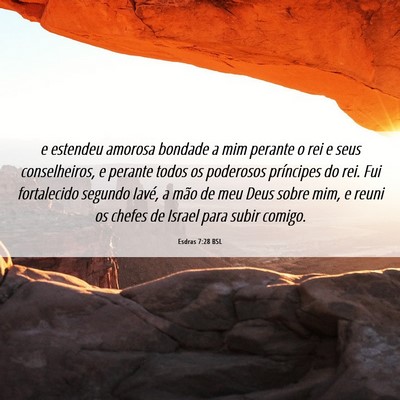 Picture 06 - Esdras 7:28 BSL - e estendeu amorosa bondade a mim perante o rei e - Bible Verse Picture
