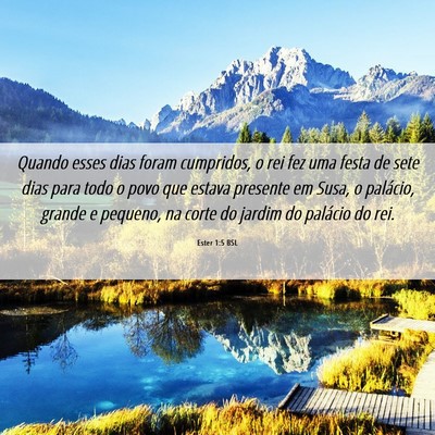 Picture 06 - Ester 1:5 BSL - Quando esses dias foram cumpridos, o rei fez uma - Bible Verse Picture