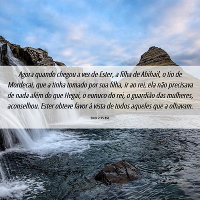 Picture 06 - Ester 2:15 BSL - Agora quando chegou a vez de Ester, a filha de - Bible Verse Picture