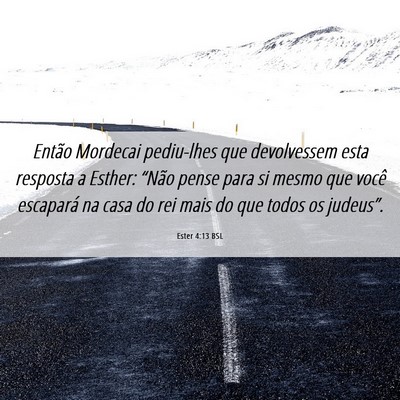 Picture 06 - Ester 4:13 BSL - Então Mordecai pediu-lhes que devolvessem esta - Bible Verse Picture