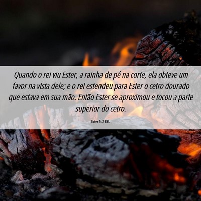 Picture 06 - Ester 5:2 BSL - Quando o rei viu Ester, a rainha de pé na corte, - Bible Verse Picture