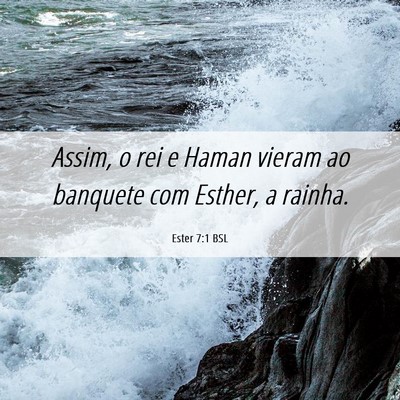 Picture 06 - Ester 7:1 BSL - Assim, o rei e Haman vieram ao banquete com - Bible Verse Picture