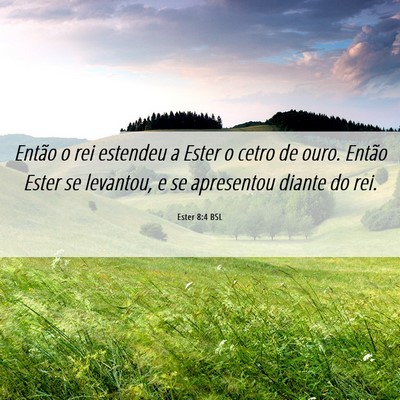 Picture 06 - Ester 8:4 BSL - Então o rei estendeu a Ester o cetro de ouro. - Bible Verse Picture