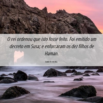 Picture 06 - Ester 9:14 BSL - O rei ordenou que isto fosse feito. Foi emitido - Bible Verse Picture