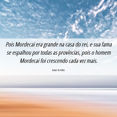 Picture 06 - Ester 9:4 BSL - Pois Mordecai era grande na casa do rei, e sua - Bible Verse Picture