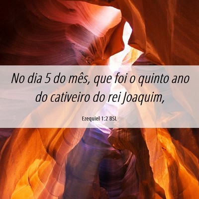 Picture 06 - Ezequiel 1:2 BSL - No dia 5 do mês, que foi o quinto ano do - Bible Verse Picture