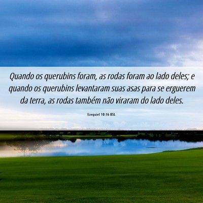 Picture 06 - Ezequiel 10:16 BSL - Quando os querubins foram, as rodas foram ao lado - Bible Verse Picture