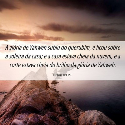 Picture 06 - Ezequiel 10:4 BSL - A glória de Yahweh subiu do querubim, e ficou - Bible Verse Picture