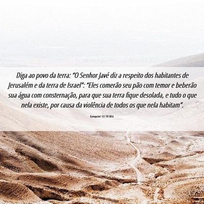 Picture 06 - Ezequiel 12:19 BSL - Diga ao povo da terra: “O Senhor Javé diz a - Bible Verse Picture