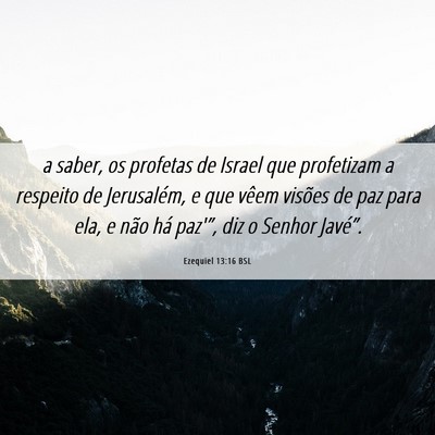 Picture 06 - Ezequiel 13:16 BSL - a saber, os profetas de Israel que profetizam a - Bible Verse Picture