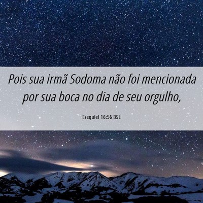 Picture 06 - Ezequiel 16:56 BSL - Pois sua irmã Sodoma não foi mencionada por sua - Bible Verse Picture