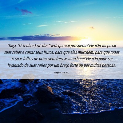 Picture 06 - Ezequiel 17:9 BSL - “Diga, 'O Senhor Javé diz: “Será que vai - Bible Verse Picture