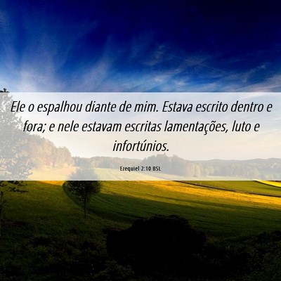 Picture 06 - Ezequiel 2:10 BSL - Ele o espalhou diante de mim. Estava escrito - Bible Verse Picture