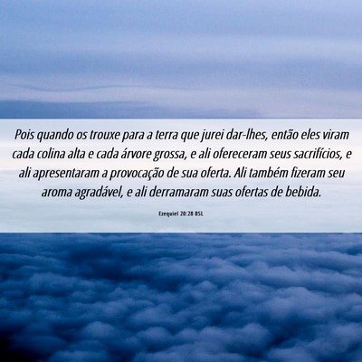 Picture 06 - Ezequiel 20:28 BSL - Pois quando os trouxe para a terra que jurei - Bible Verse Picture