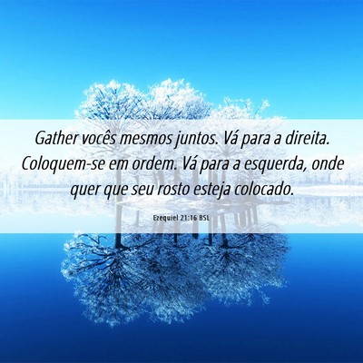 Picture 06 - Ezequiel 21:16 BSL - Gather vocês mesmos juntos. Vá para a direita. - Bible Verse Picture