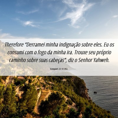 Picture 06 - Ezequiel 22:31 BSL - Therefore “Derramei minha indignação sobre - Bible Verse Picture