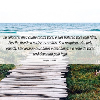 Picture 06 - Ezequiel 23:25 BSL - Eu colocarei meu ciúme contra você, e eles - Bible Verse Picture