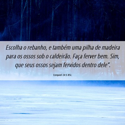 Picture 06 - Ezequiel 24:5 BSL - Escolha o rebanho, e também uma pilha de madeira - Bible Verse Picture